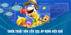 Chiến thuật bắn liên tục